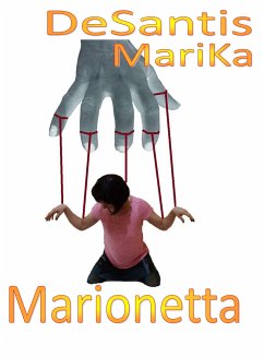 Marionetta - La vera storia di MariKa (eBook, ePUB) - Desantis, Marika
