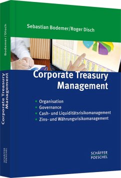 Corporate Treasury Management (eBook, PDF) - Bodemer, Sebastian; Disch, Roger