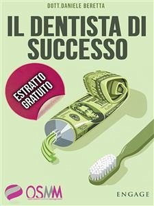 Il dentista di successo - Estratto Gratuito (eBook, ePUB) - Daniele Beretta, Dott.