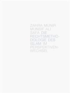 Die Rechtsmethodologie des Islam im Perspektivenwechsel (eBook, ePUB) - Safa, Zahra Munir Munsif Ali