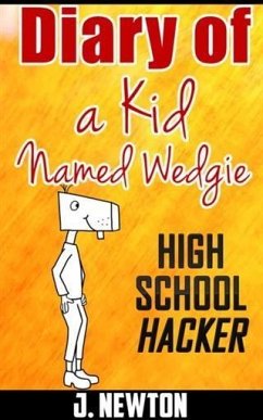 Diary Of A Kid Named Wedgie (eBook, ePUB) - Newton, J.