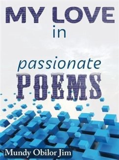 My Love In Passionate Poems (eBook, ePUB) - Jim, Mundy Obilor