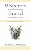 9 Secrets to Protecting Your Brand in an Online World (eBook, ePUB)