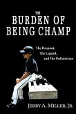 Burden of Being Champ (eBook, ePUB) Burden of Being Champ (eBook, ePUB)