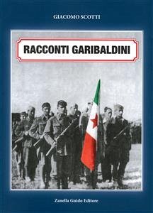 Racconti Garibaldini (eBook, ePUB) - Scotti, Giacomo