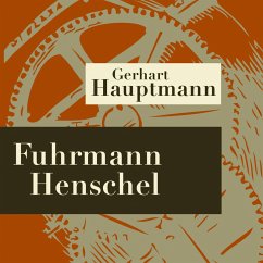 Fuhrmann Henschel - Hörspiel (MP3-Download) - Hauptmann, Gerhart