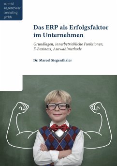 Das ERP als Erfolgsfaktor für Unternehmen (eBook, PDF) - Siegenthaler, Marcel