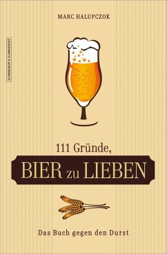 111 Gründe, Bier zu lieben (eBook, ePUB) - Halupczok, Marc