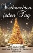 Weihnachten jeden Tag (eBook, ePUB) - Bild 1