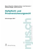 Haftpflicht- und Privatversicherungsrecht, Entwicklungen 2013-6/2014 (f. d. Schweiz)
