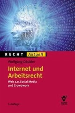 Internet und Arbeitsrecht - Däubler, Wolfgang