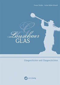 Lauschaer Glas - Dreßler, Gunter; Müller-Schmoß, Lothar