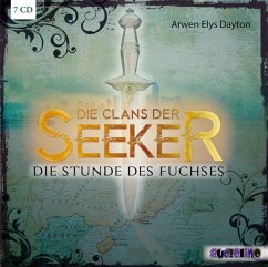 Die Stunde des Fuchses / Die Clans der Seeker Bd.1 (7 Audio-CDs) - Dayton, Arwen E.