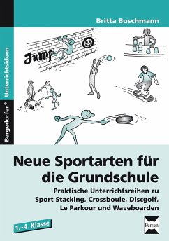 Neue Sportarten für die Grundschule - Buschmann, Britta