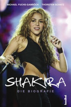 Shakira (Mängelexemplar) - Fuchs-Gamböck, Michael;Schatz, Thorsten