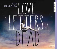 Love Letters to the Dead, 5 Audio-CD - Dellaira, Ava