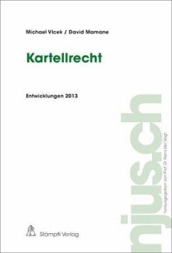 Kartellrecht, Entwicklungen 2013 (f. d. Schweiz) - Vlcek, Michael; Mamane, David