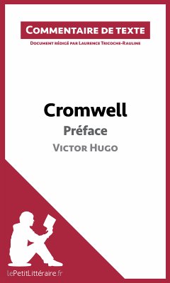Cromwell de Victor Hugo - Préface (eBook, ePUB) - Lepetitlitteraire; Tricoche-Rauline, Laurence