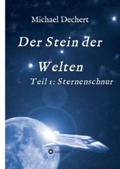 Der Stein der Welten - Dechert, Michael