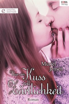 Nur ein Kuss voll Zärtlichkeit (eBook, ePUB) - Jensen, Muriel