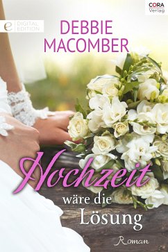 Hochzeit wäre die Lösung (eBook, ePUB) - Macomber, Debbie