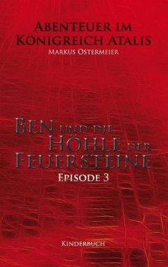 Ben und die Höhle der Feuersteine (eBook, ePUB) - Ostermeier, Markus