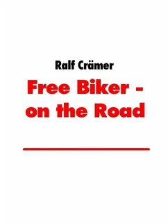 Free Biker - on the Road (eBook, ePUB)