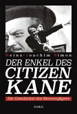 Der Enkel des Citizen Kane. Die Geschichte des Sternenjägers (eBook, ePUB)