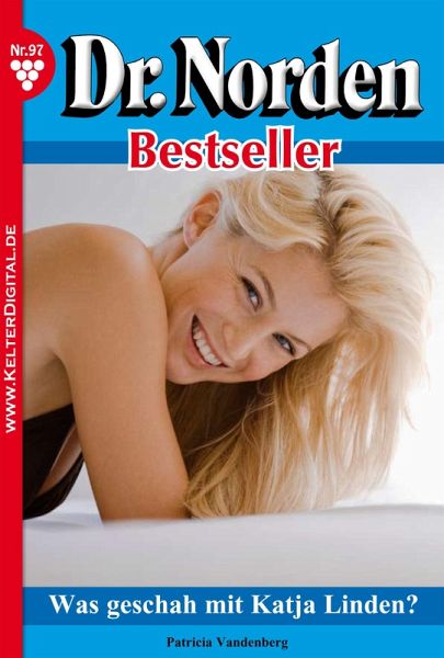 Dr. Norden Bestseller 97 - Arztroman (eBook, ePUB)