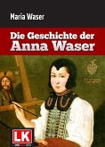 Die Geschichte der Anna Waser (eBook, ePUB)