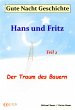 Gute-Nacht-Geschichte: Hans und Fritz -... - Bild 1