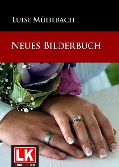 Neues Bilderbuch (eBook, ePUB) - Mühlbach, Luise
