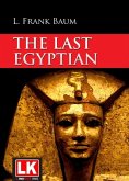 The last Egyptian (eBook, ePUB)