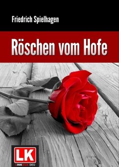 Röschen vom Hofe (eBook, ePUB) - Spielhagen, Friedrich