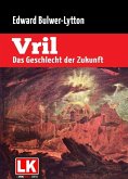 Vril - Das Geschlecht der Zukunft (eBook, ePUB)