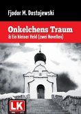 Onkelchens Traum & Ein kleiner Held (eBook, ePUB)