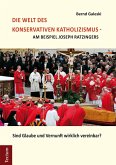 Die Welt des konservativen Katholizismus - am Beispiel Joseph Ratzingers (eBook, PDF)