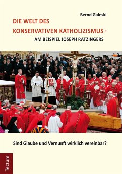 Die Welt des konservativen Katholizismus - am Beispiel Joseph Ratzingers (eBook, PDF) - Galeski, Bernd