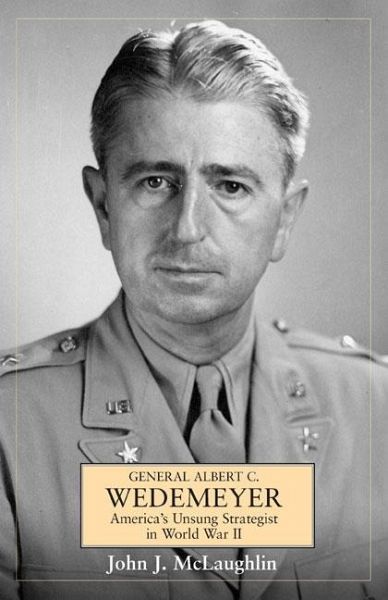 General Albert C. Wedemeyer (eBook, ePUB) General Albert C. Wedemeyer (eBook, ePUB)