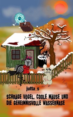 Schräge Vögel, coole Mäuse und die geheimnisvolle Wassernase (eBook, ePUB) - Jutta_S