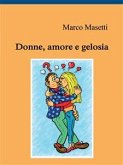 Donne, amore e gelosia (eBook, ePUB)