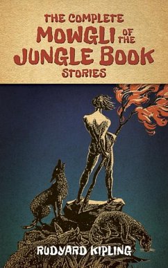 The Complete Mowgli of the Jungle Book Stories - Kipling, Rudyard