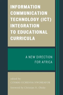 Information Communication Technology (ICT) Integration to Educational Curricula - Nwokeafor, Cosmas Uchenna