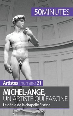 Michel-Ange, un artiste qui fascine - Delphine Gervais de Lafond; 50minutes