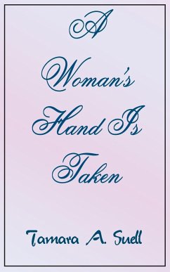 A Woman's Hand Is Taken - Suell, Tamara A.