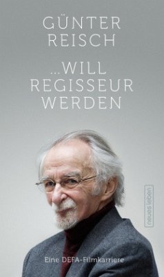 ... will Regisseur werden - Reisch, Günter