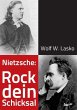 Nietzsche: Rock dein Schicksal - Bild 1
