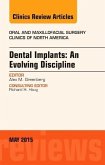 Dental Implants: An Evolving Discipline, an Issue of Oral and Maxillofacial Clinics of North America