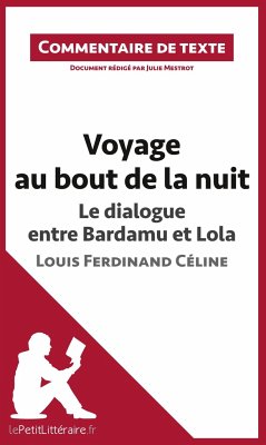 Voyage au bout de la nuit, Le dialogue entre Bardamu et Lola, Louis-Ferdinand Céline - Lepetitlitteraire; Julie Mestrot