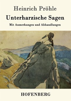 Unterharzische Sagen - Pröhle, Heinrich